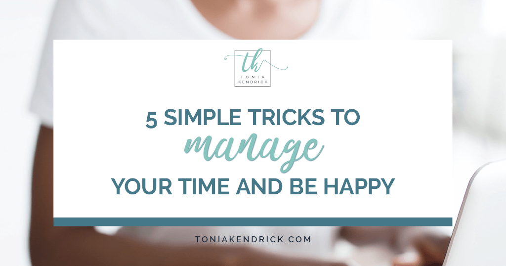 5 Simple Tricks To Manage Your Time And Be Happy - featured image