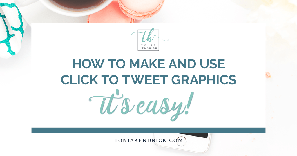 How to Make and Use Click to Tweet Graphics - It's Easy! - featured image