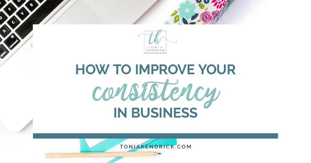 How to Improve Your Consistency in Business - featured image