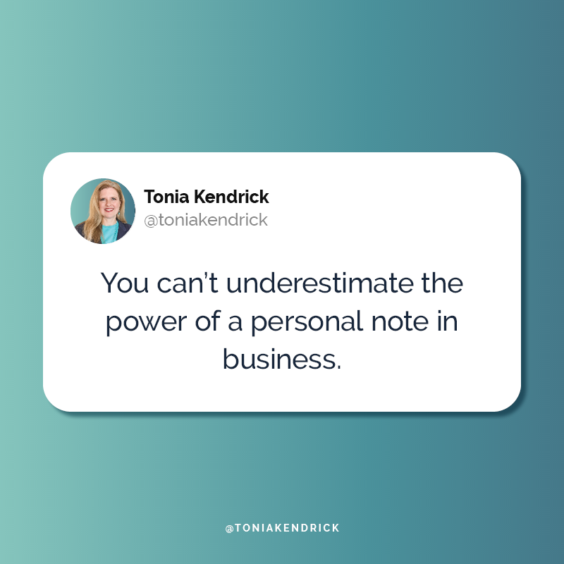 Quote: You can't underestimate the power of a personal note in business.