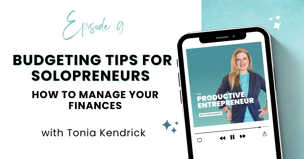 Episode 9: Budgeting Tips for Solopreneurs: How to Manage Your Finances