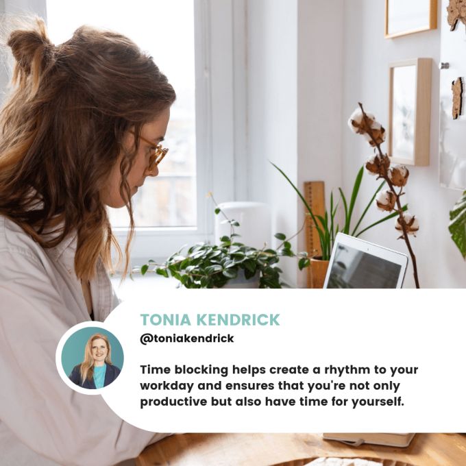 Time blocking helps create a rhythm to your workday and ensures that you're not only productive but also have time for yourself.